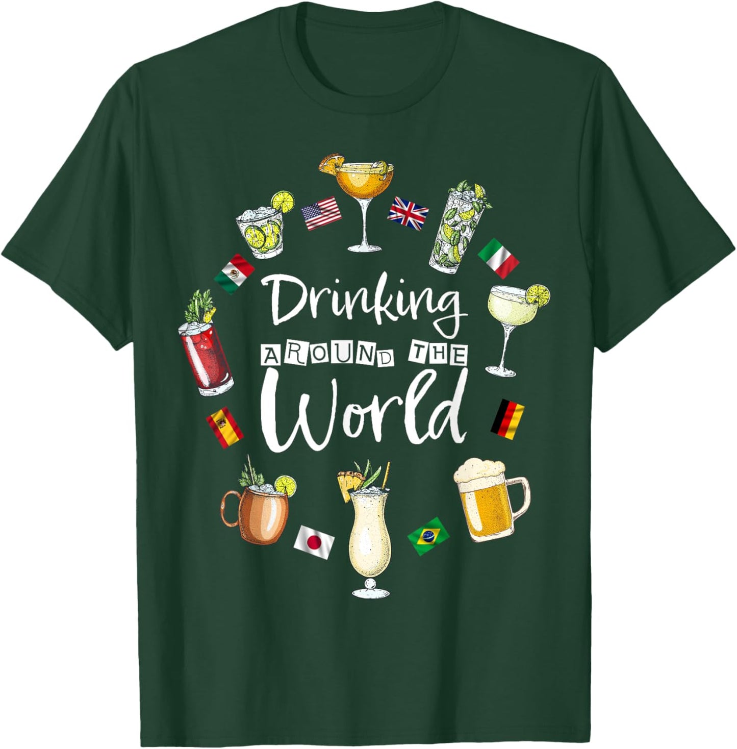 Drinking Around The World Vacation Drinking Showcase Funny T-Shirt - T-Shirt | Forest