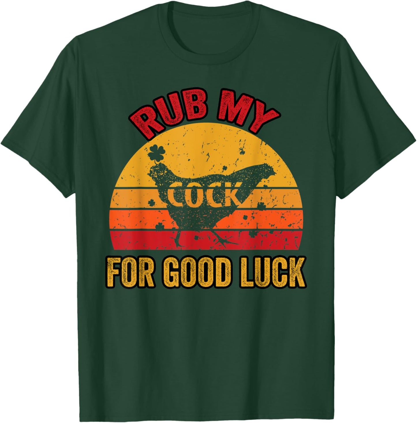 Rub My Cock for Good Luck T-Shirt - T-Shirt | Forest