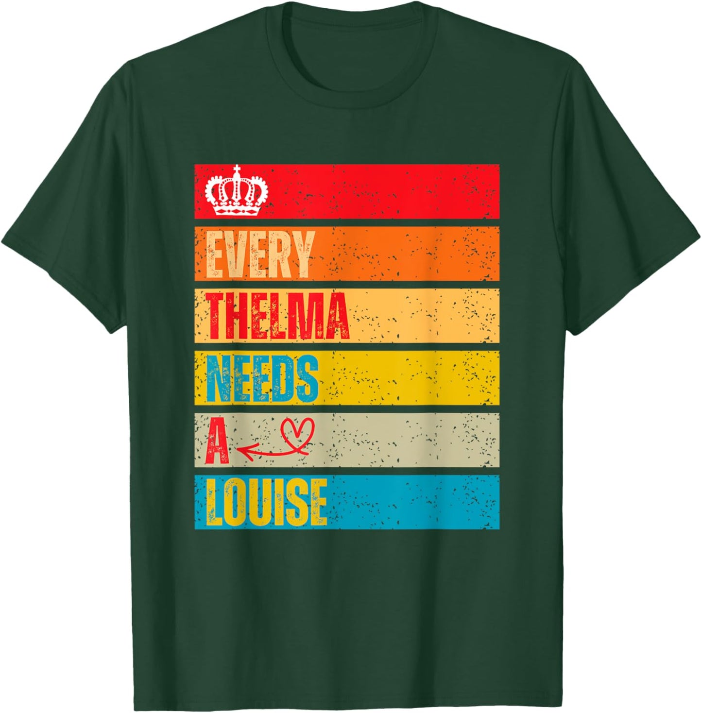 Every Thelma Needs A Louise Retro Women Best Friends T-Shirt - T-Shirt | Forest