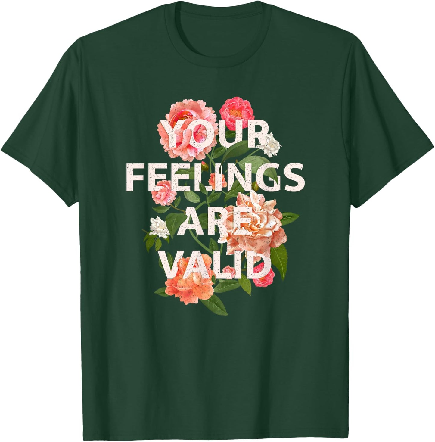 Mental Health Awareness Month Your Feelings Are Valid T-Shirt - T-Shirt | Forest