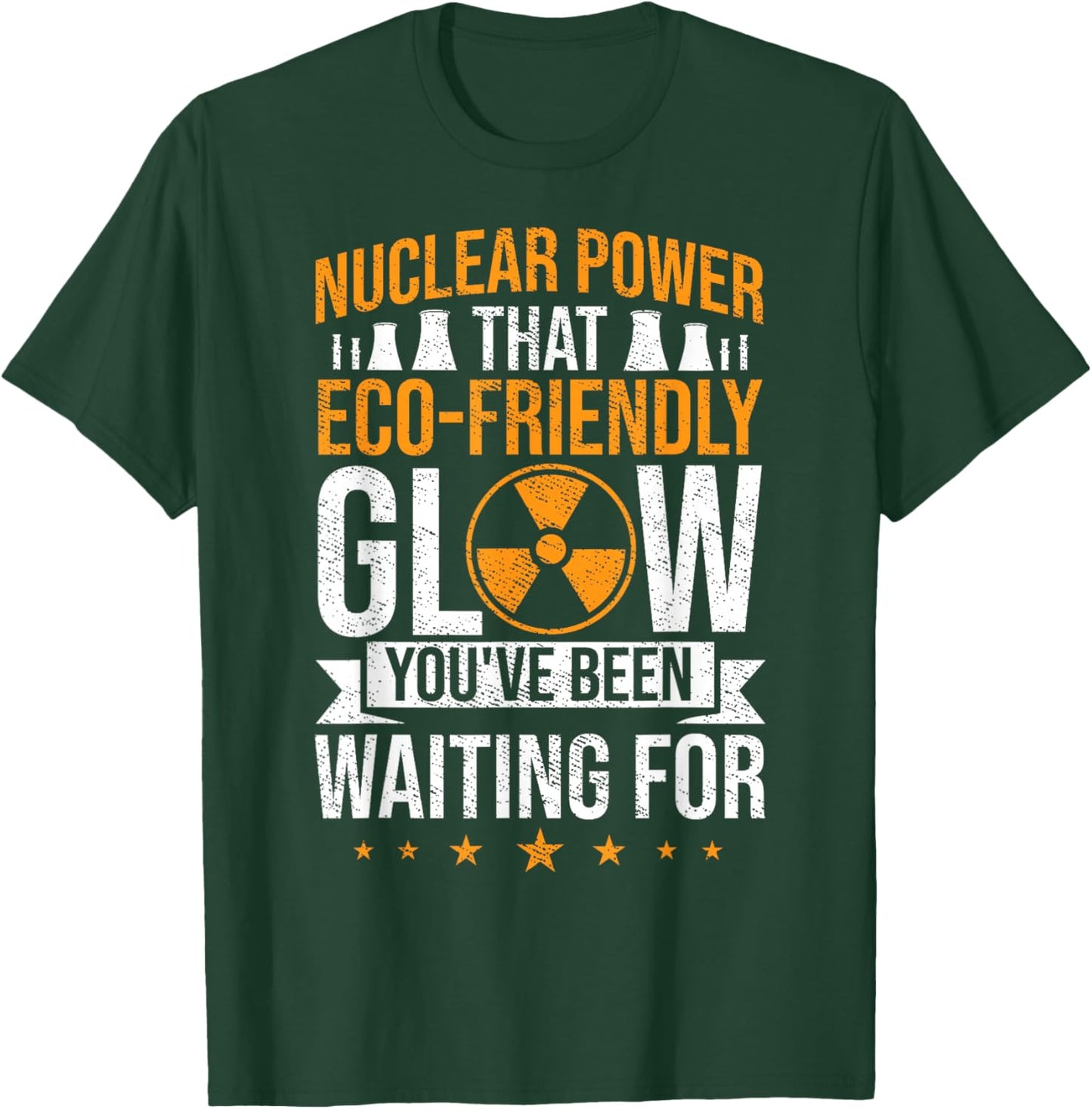 Radioactive Power Plant Atomic Energy Nuclear Engineering T-Shirt - T-Shirt | Forest