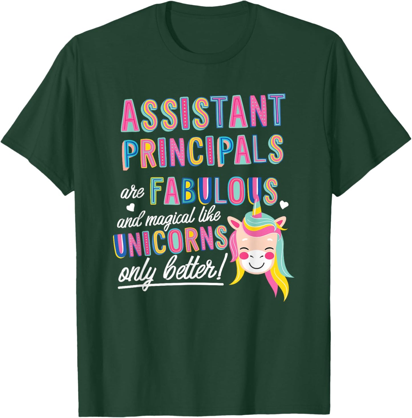 Assistant Principals Are Fabulous Magical Like Unicorns Cute T-Shirt - T-Shirt | Forest