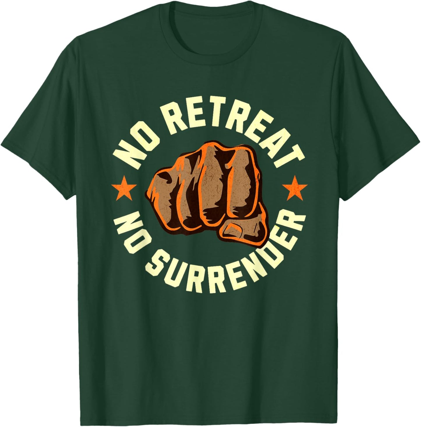 No Retreat No Surrender - Motivational Quote Graphic T-Shirt - T-Shirt | Forest