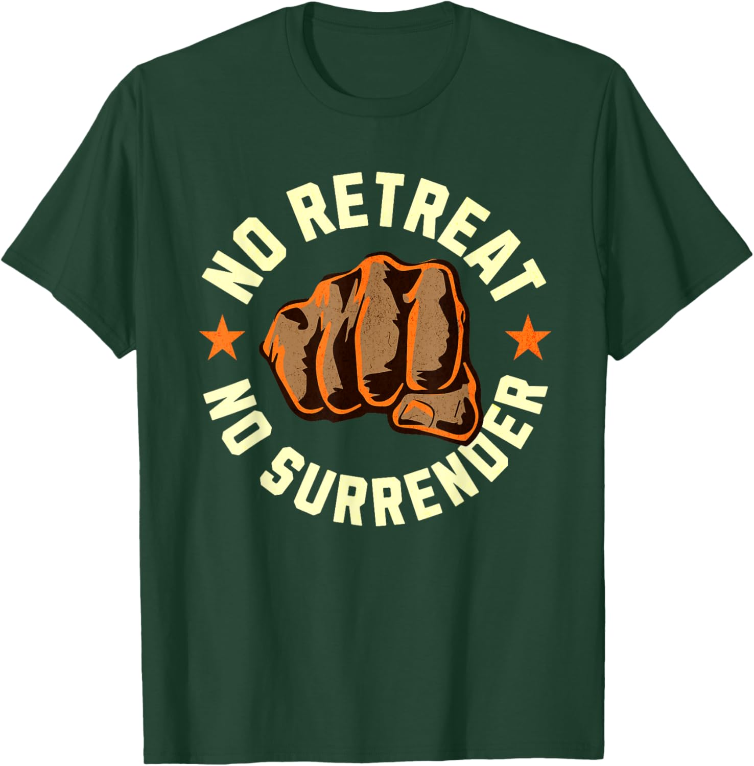 No Retreat No Surrender - Motivational Quote Graphic T-Shirt - T-Shirt | Forest