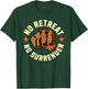 No Retreat No Surrender - Motivational Quote Graphic T-Shirt - T-Shirt | Forest