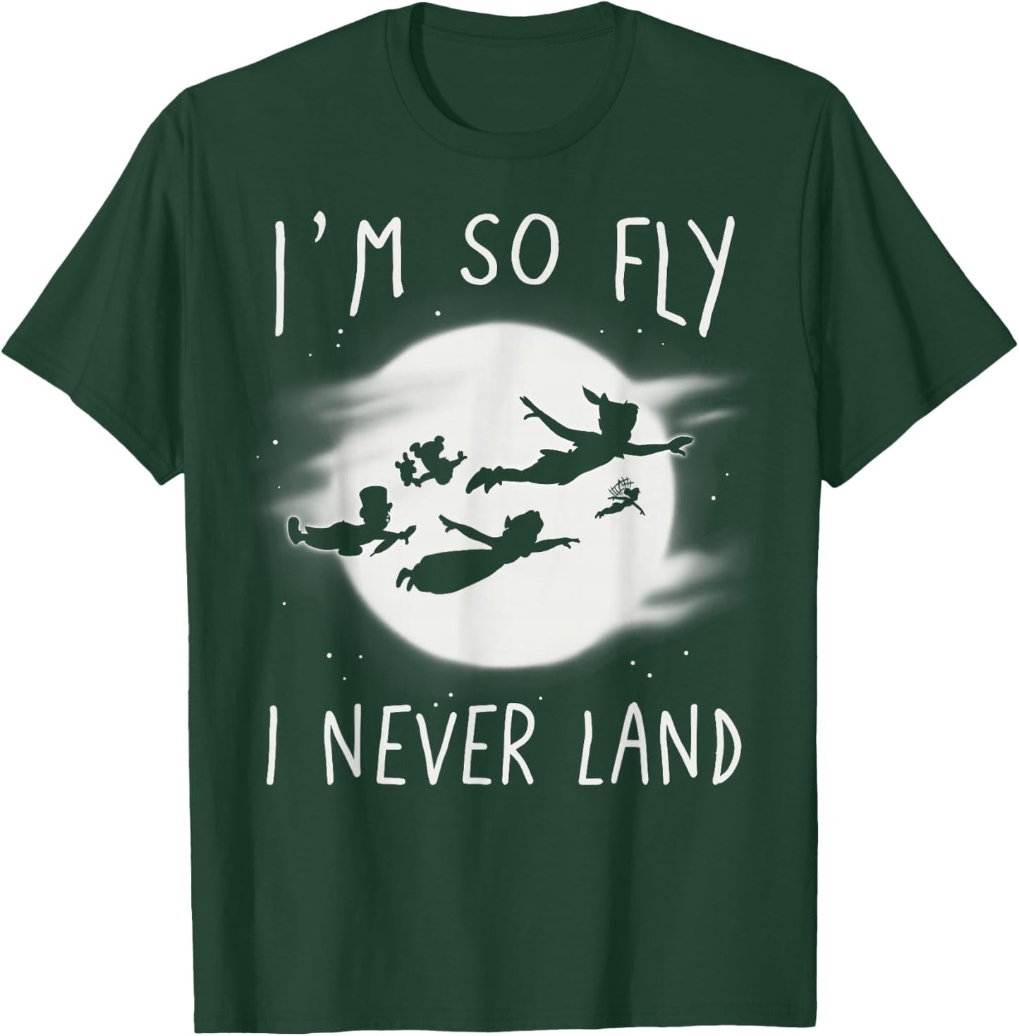 Disney Peter Pan I'm So Fly I Never Land T-Shirt - T-Shirt | Forest