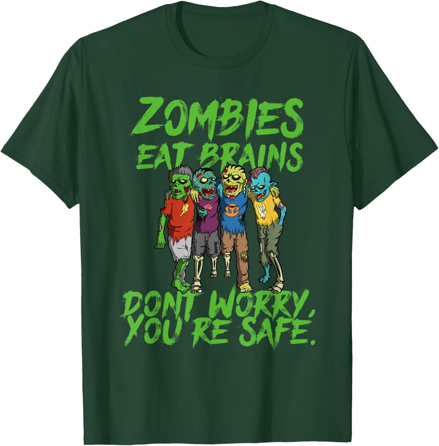 Halloween Undead Funny Zombies Eat Brains So You're Safe T-Shirt - T-Shirt | Forest