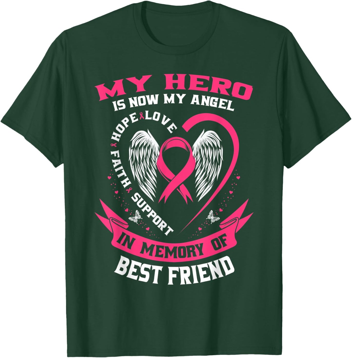 My Hero Is Now My Angel Best Friend Breast Cancer Awareness T-Shirt - T-Shirt | Forest