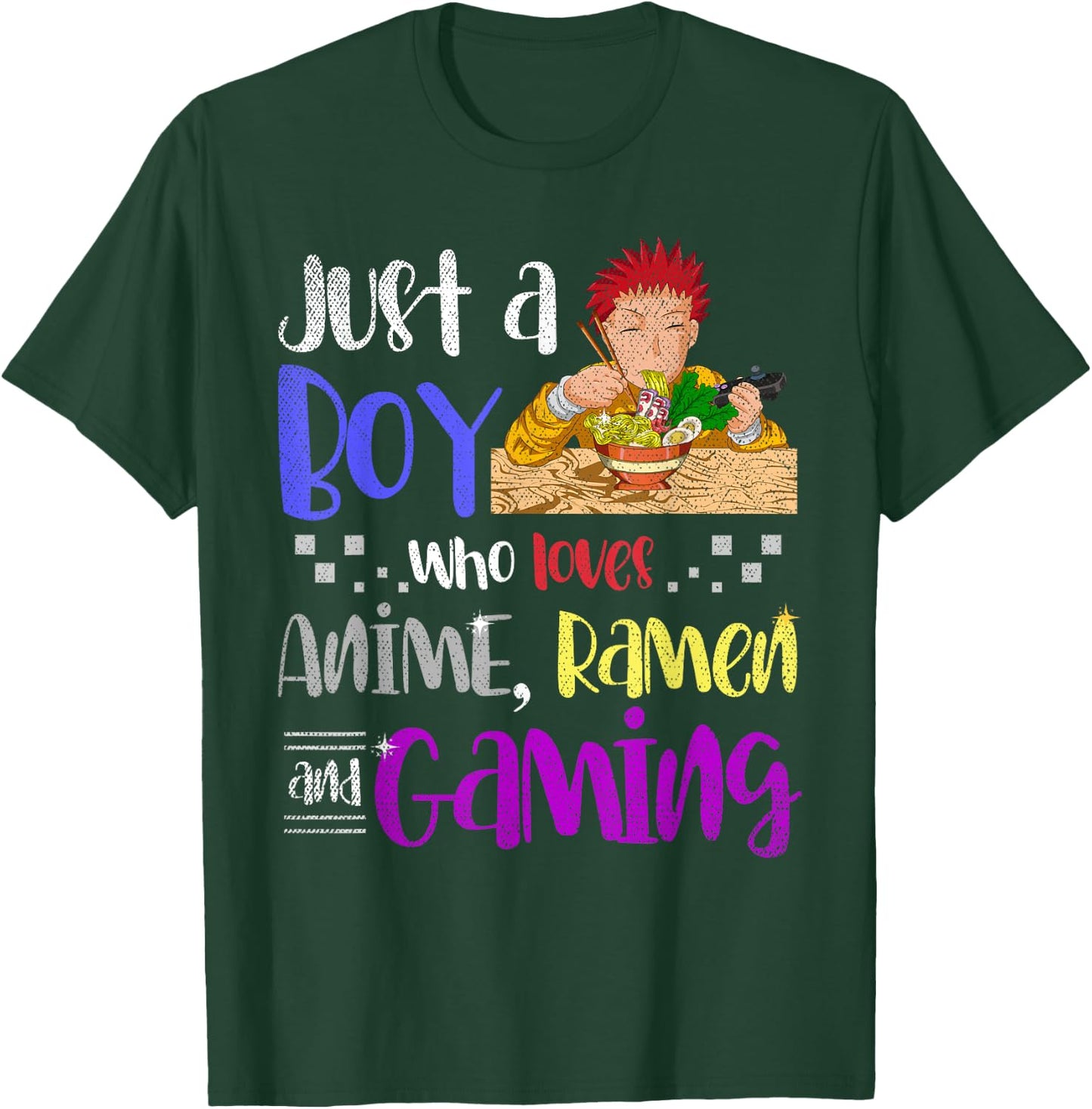 Just A Boy Who Loves Anime Ramen and Gaming Gamer Anime Small T-Shirt - T-Shirt | Forest