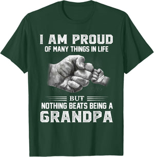 I am proud of many things in life but nothing beats Grandpa T-Shirt - T-Shirt | Forest