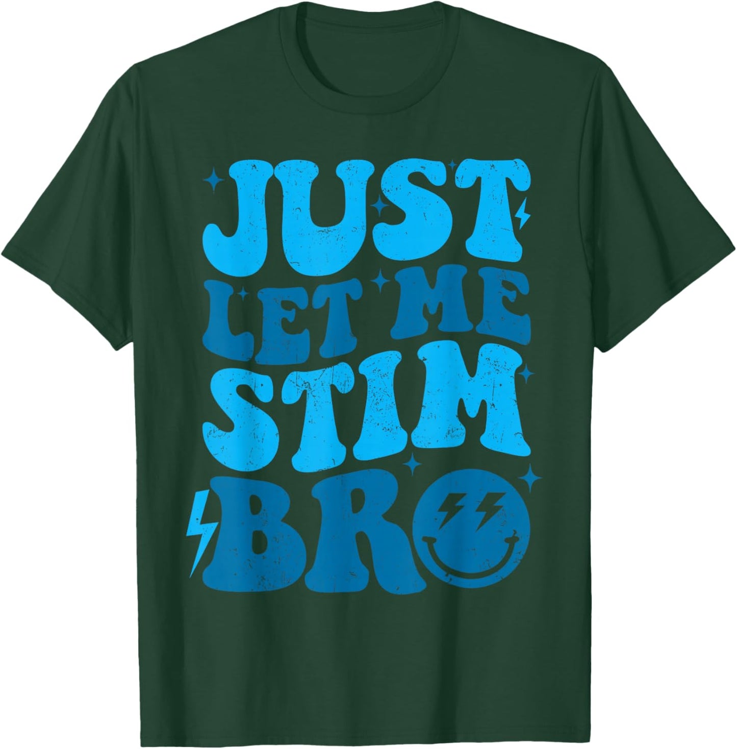 Just Let Me Stim Bro Funny Autism Awareness Month Kids Men T-Shirt - T-Shirt | Forest