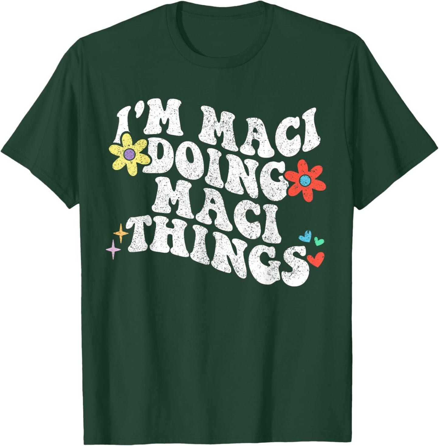 Retro Groovy Im Maci Doing Maci Things Funny Mother's Day T-Shirt - T-Shirt | Forest