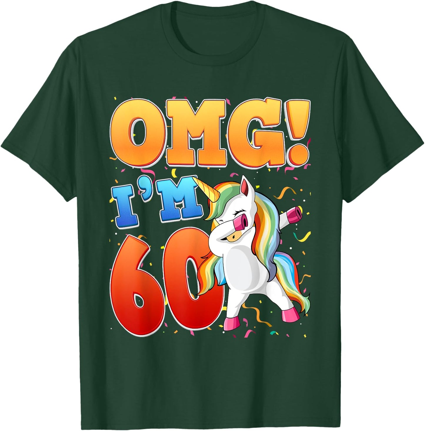 OMG Ich bin 60 Ich bin 60. 60 Years Old Unicorn T-Shirt - T-Shirt | Forest