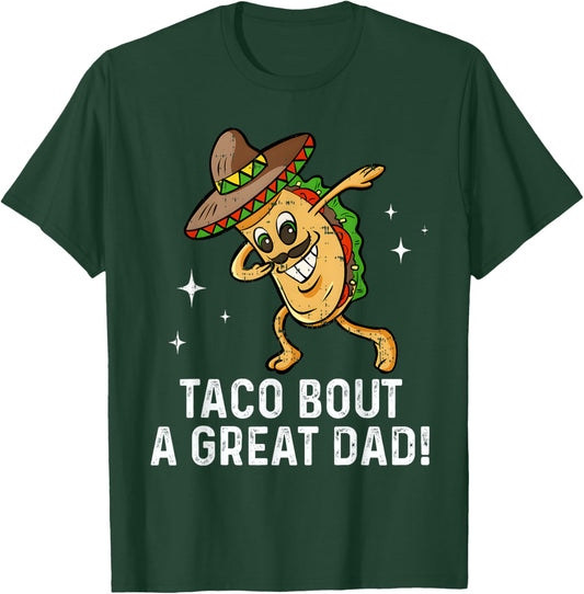 Dabbing Taco Bout A Great Dad! Men's Funny Dad Joke T-Shirt - T-Shirt | Forest