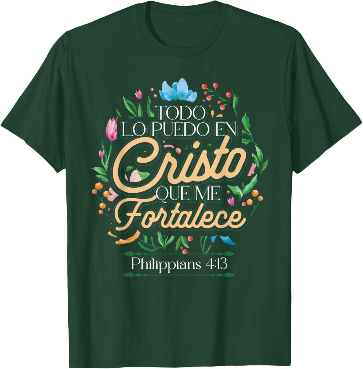Spanish Philippians 4:13 Christian Bible Verse Religious T-Shirt - T-Shirt | Forest