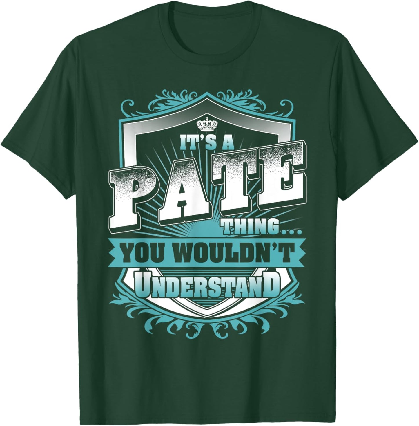 It's A PATE Thing You Wouldn't Understand Name Vintage T-Shirt - T-Shirt | Forest