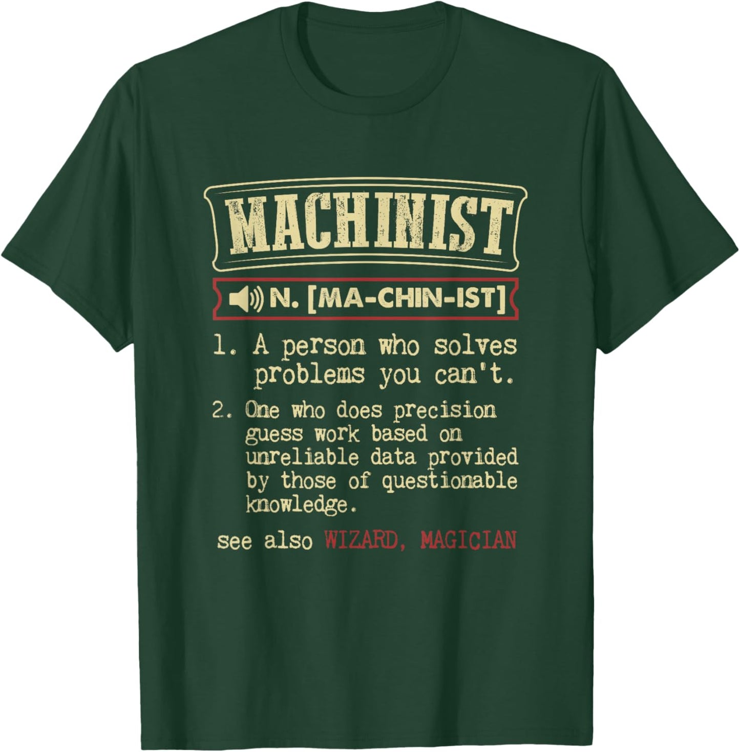 Machinist Gift Funny Dictionary Definition T-Shirt - T-Shirt | Forest