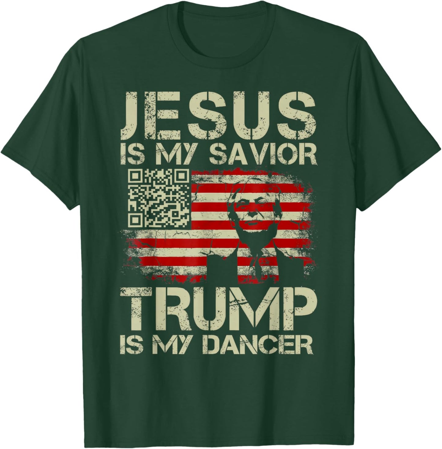 Jesus Is My Savior Trump Is My Dancer QR Trump Dancing Code T-Shirt - T-Shirt | Forest