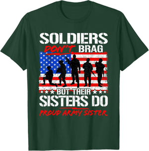 Soldiers Don't Brag Their Sisters Do Proud Army Sister Gift T-Shirt - T-Shirt | Forest