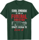 Funeral Director Crazy Enough To Love It Mortician T-Shirt - T-Shirt | Forest