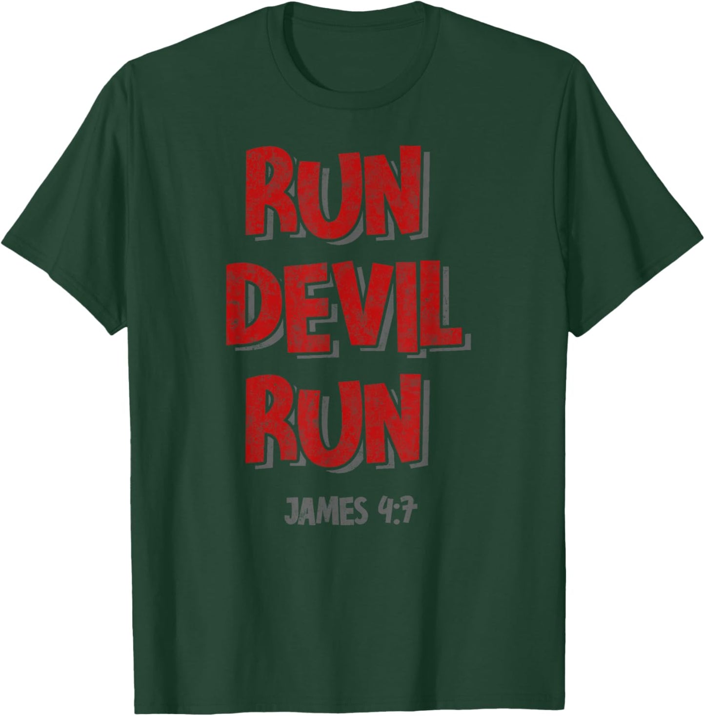 James 4:7 Bible Verse Run Devil Run Christian Religious T-Shirt - T-Shirt | Forest