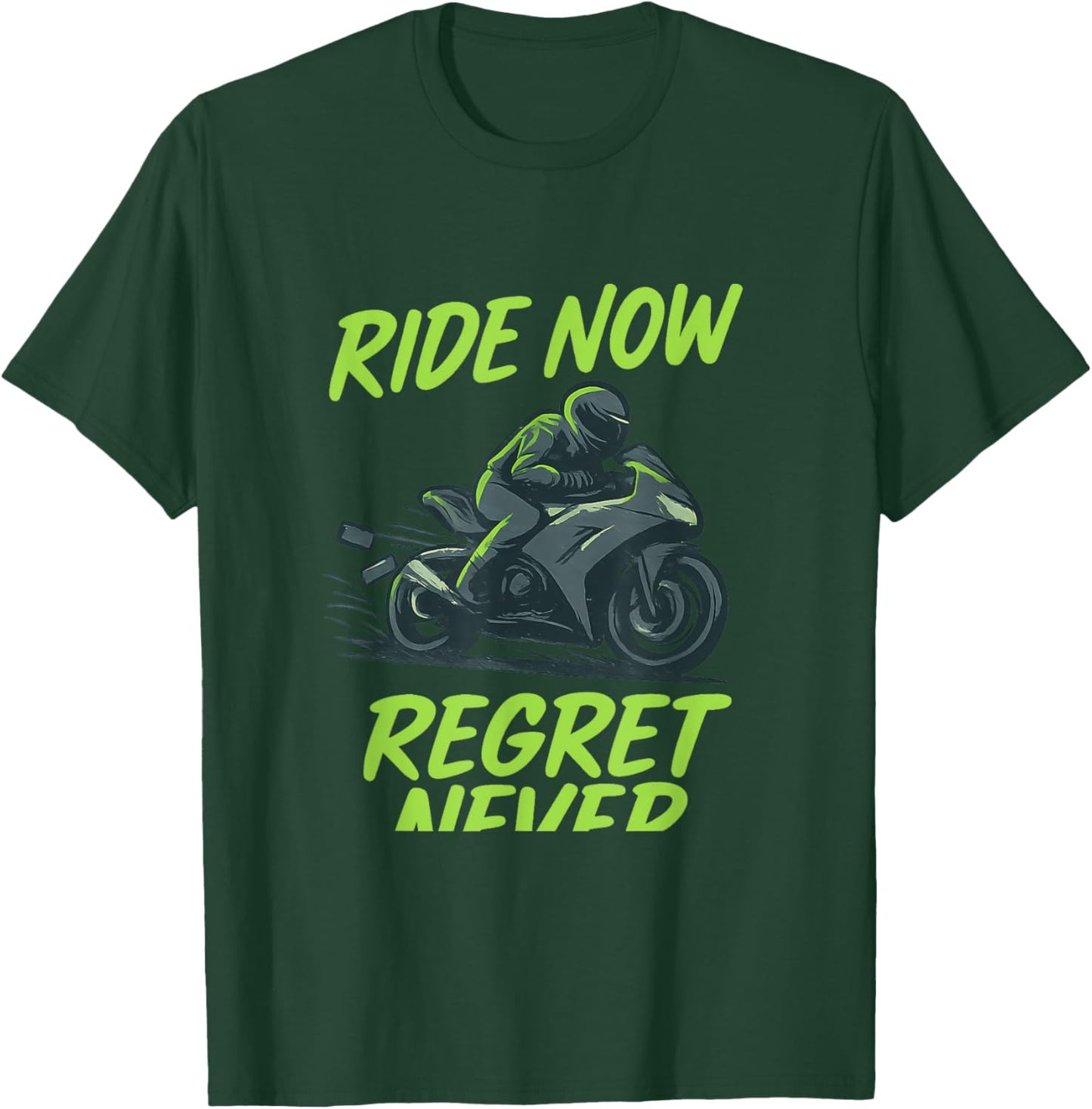 Ride Now Regret Never Neon Green T-Shirt - T-Shirt | Forest