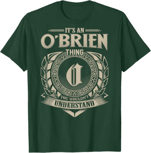 It's An O’BRIEN Thing You Wouldn't Understand Family Name T-Shirt - T-Shirt | Forest