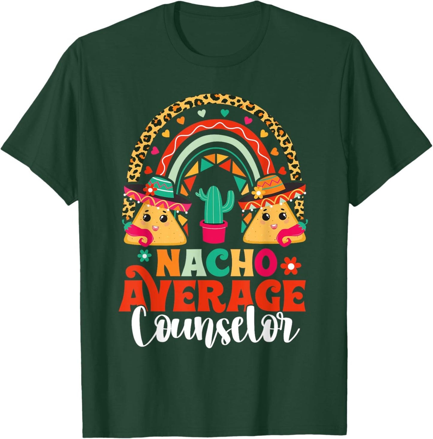 Nacho Average School Counselor Cinco De Mayo Mexican Fiesta T-Shirt - T-Shirt | Forest