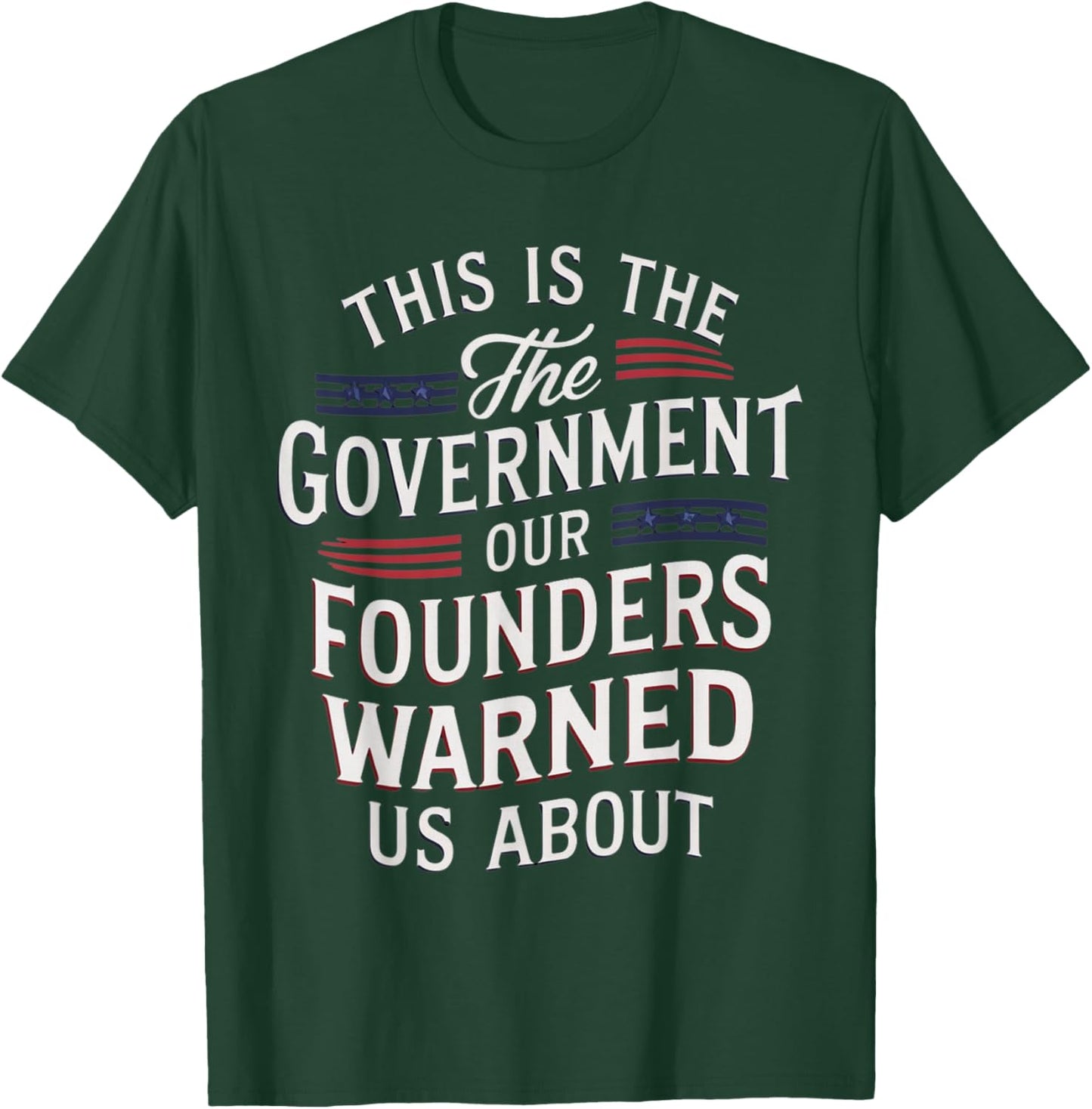 Funny This is the government our founders warned us about T-Shirt - T-Shirt | Forest