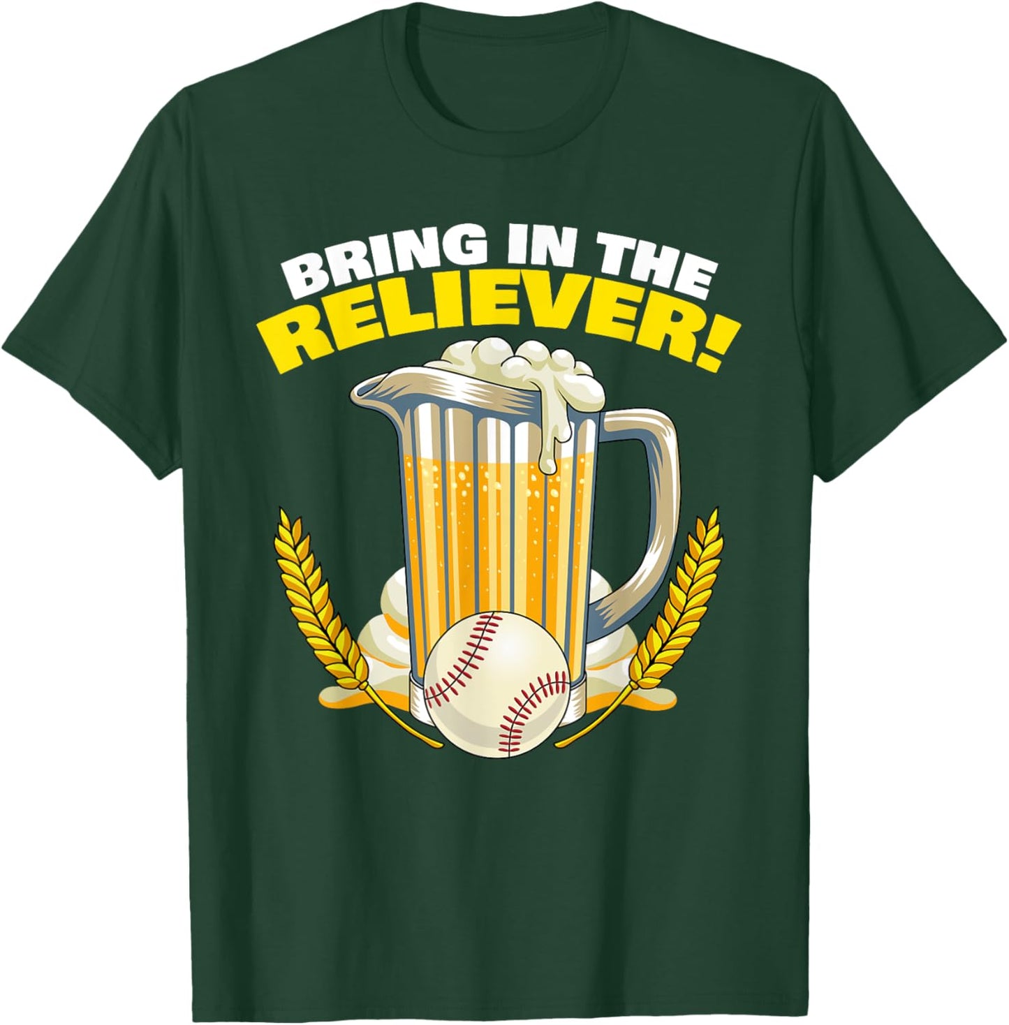 Bring in The Reliever! Relief Pitcher Parody Drinking Beer T-Shirt - T-Shirt | Forest