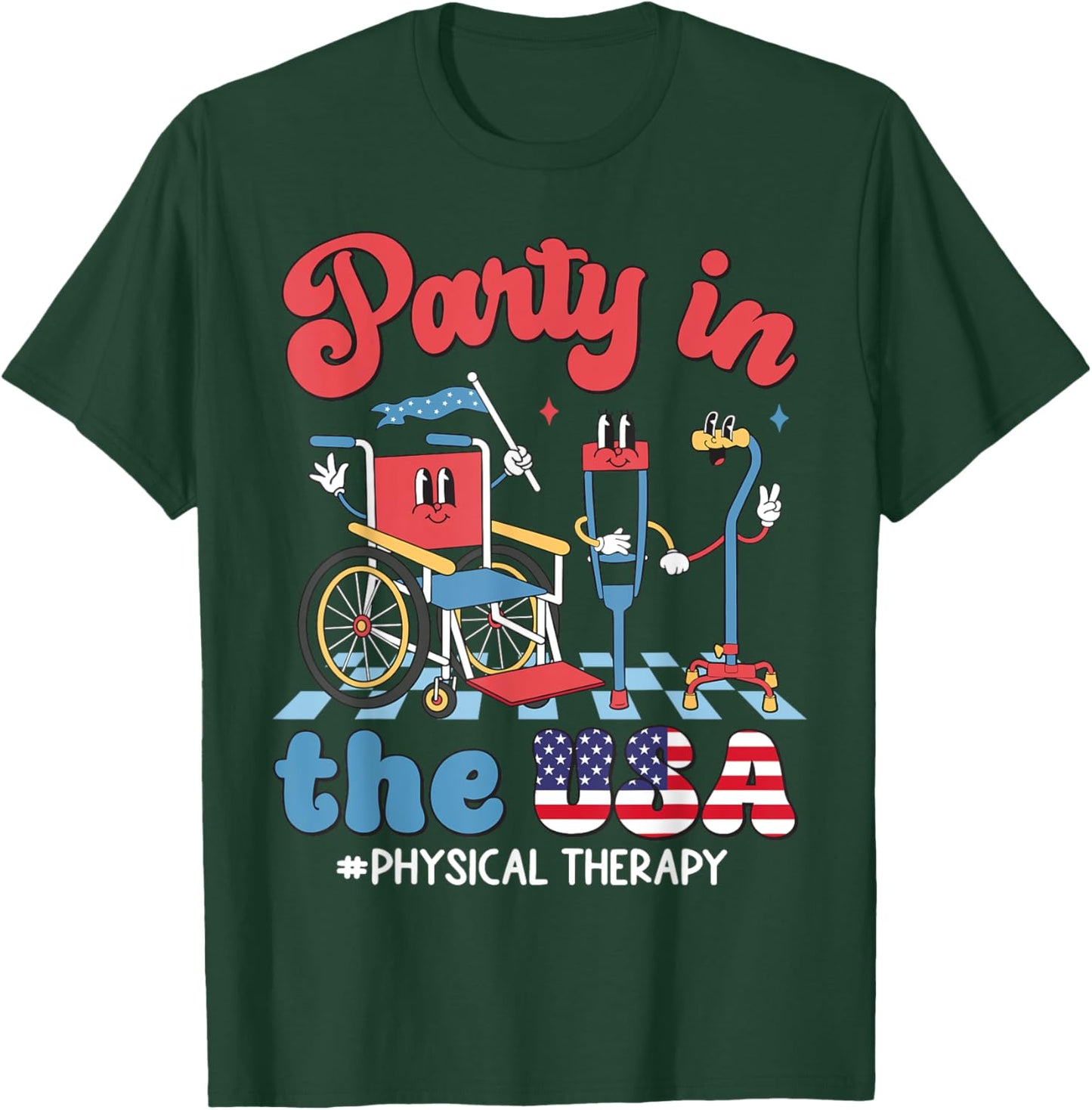 Party In The USA Physical Therapy PT Therapist 4th Of July Men T-Shirt - T-Shirt | Forest