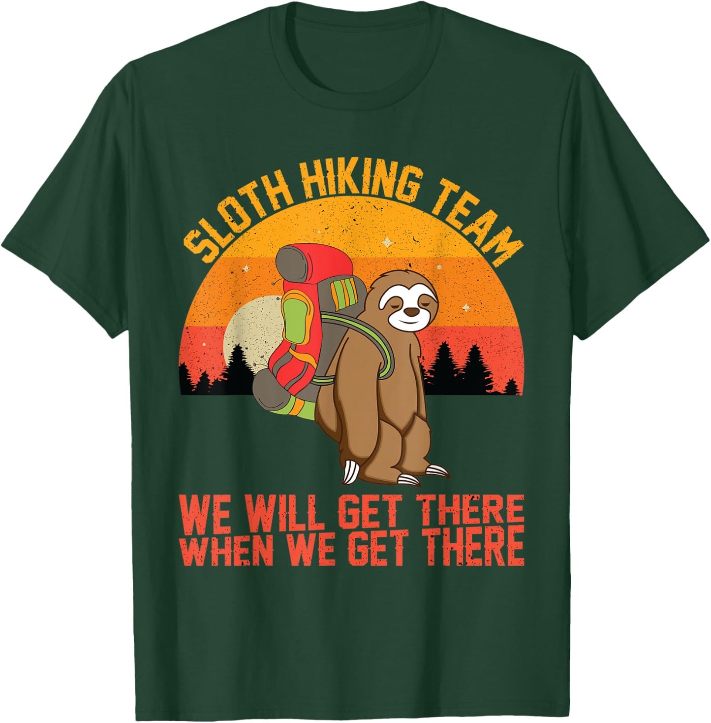 Sloth Hiking Team We Will Get There Retro Vintage T-Shirt - T-Shirt | Forest