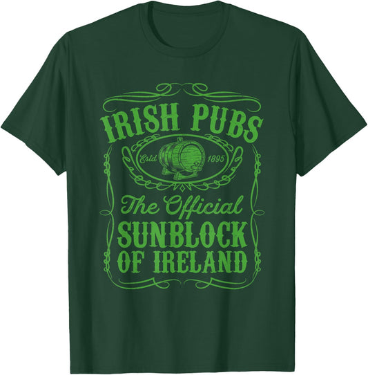 Irish Pubs The Official Sunblock of Ireland St Patricks Gift T-Shirt - T-Shirt | Forest