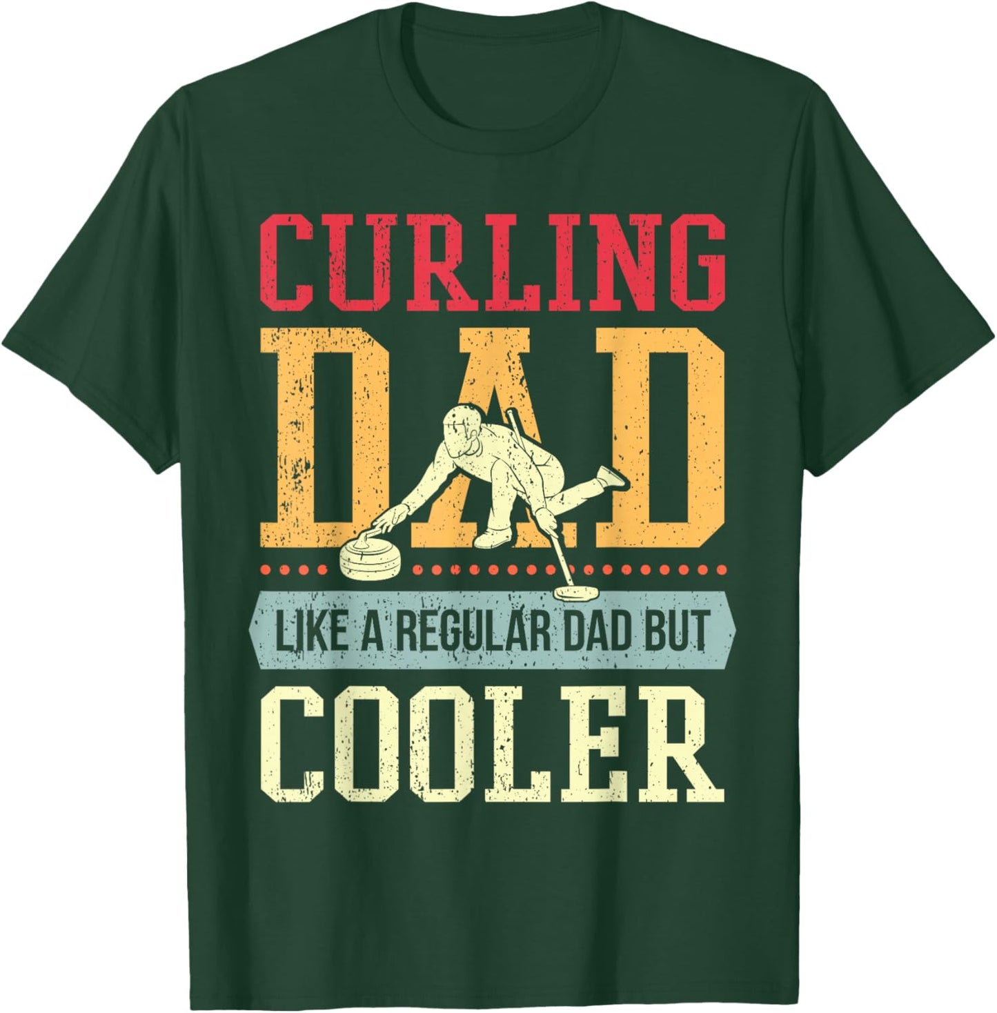 Dad Curler I Father Curling Player I Daddy Curling T-Shirt - T-Shirt | Forest