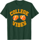 College Vibes Only Student Back to School T-Shirt - T-Shirt | Forest