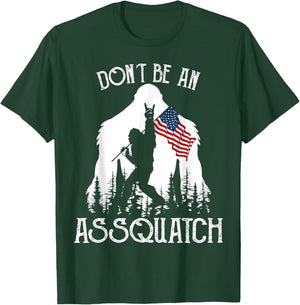 Don't Be An Assquatch Funny Bigfoot T-Shirt - T-Shirt | Forest