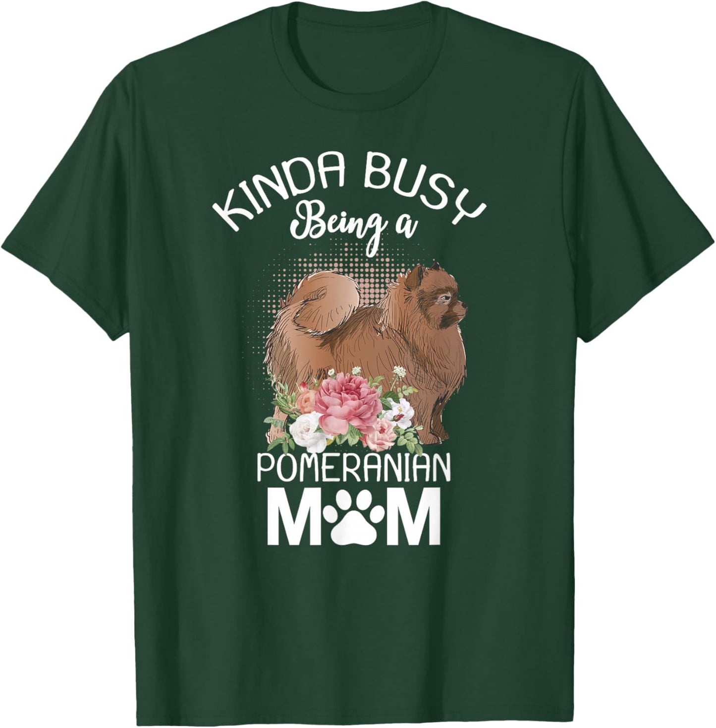 Pomeranian Mom Floral Dog Lovers Women Gift T-Shirt - T-Shirt | Forest