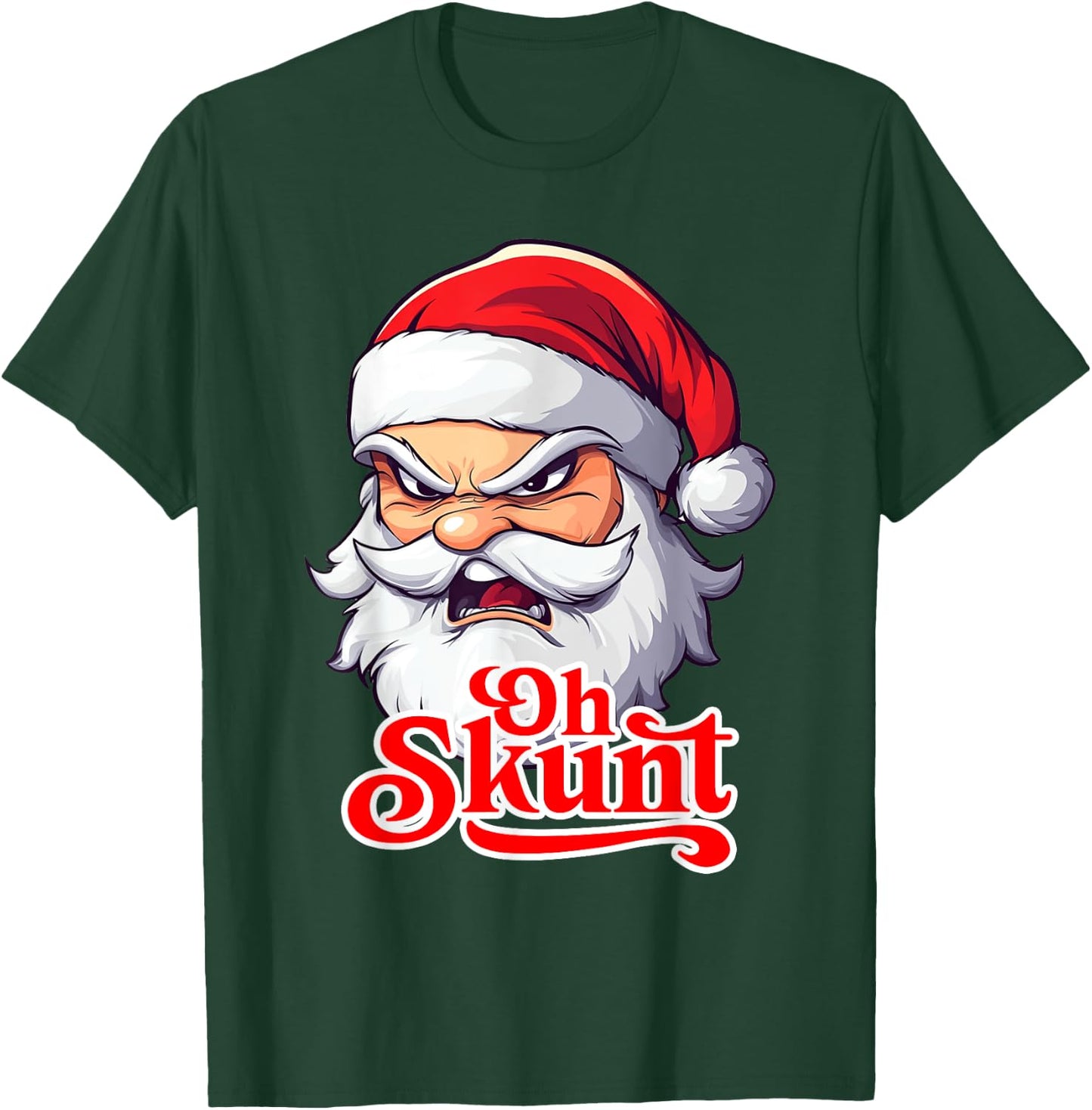 Santa Oh Skunt Caribbean Slang Funng T-Shirt - T-Shirt | Forest