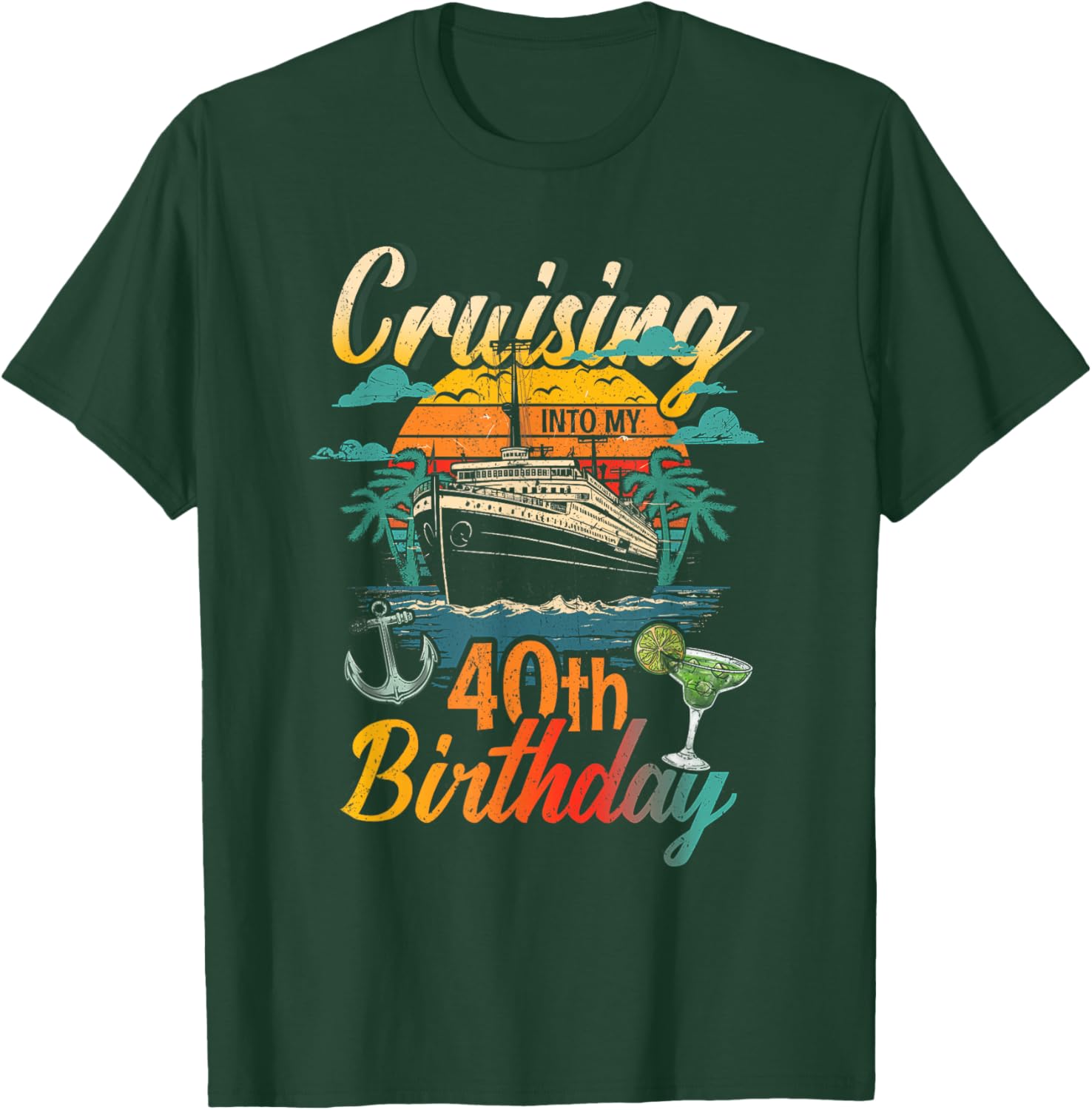 Cruising Into My 40th Birthday 40 Year Old Cruise Birthday T-Shirt - T-Shirt | Forest