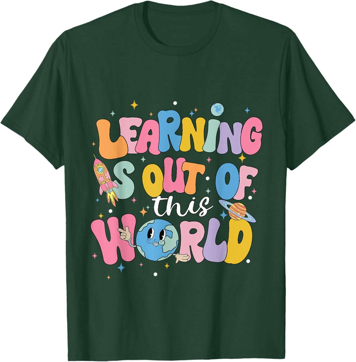 Learning Is Out Of This World Solar System Back To School T-Shirt - T-Shirt | Forest