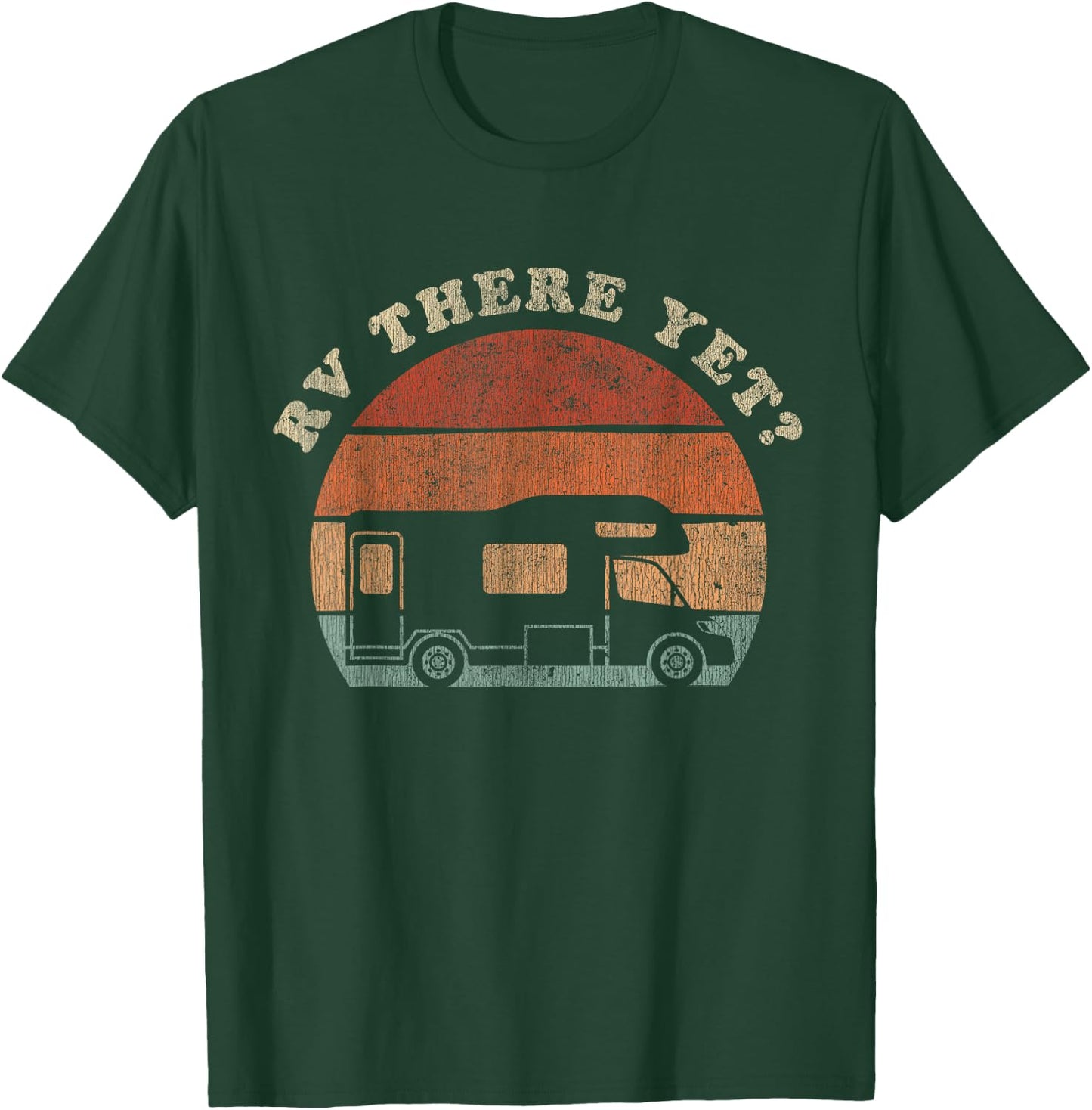 RV There Yet Camping Adventure Camper T-Shirt - T-Shirt | Forest