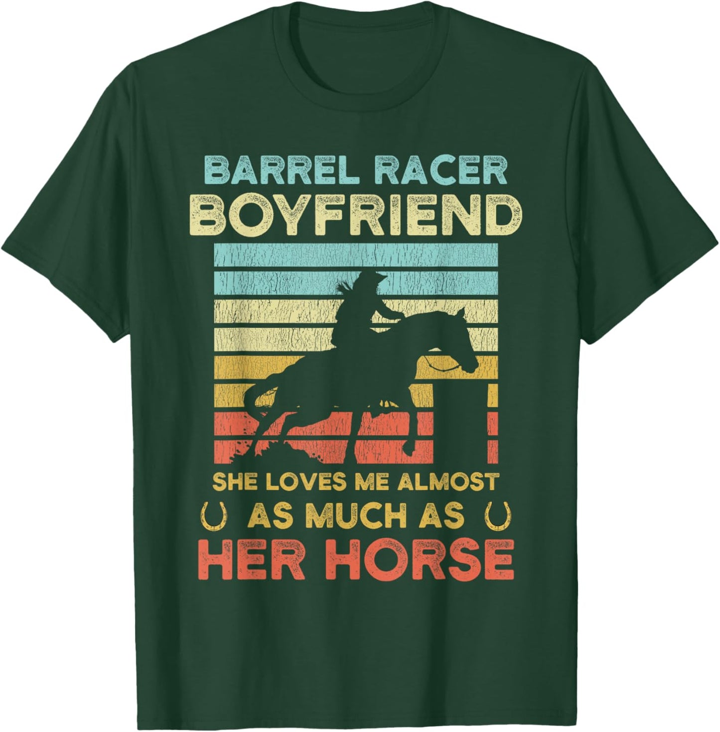 Barrel Racer Boyfriend Funny Barrel Racing Boyfriend Joke T-Shirt - T-Shirt | Forest