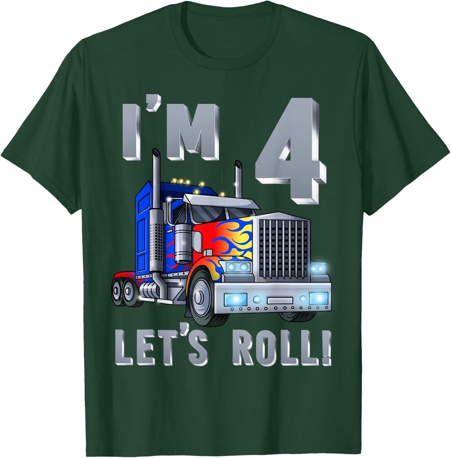 I'm 4 yrs old Let's Roll Kids Big Rig Truck 4th Birthday Boy T-Shirt - T-Shirt | Forest