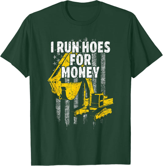 Heavy Equipment Operator I Run Hoes for Money USA Flag T-Shirt - T-Shirt | Forest