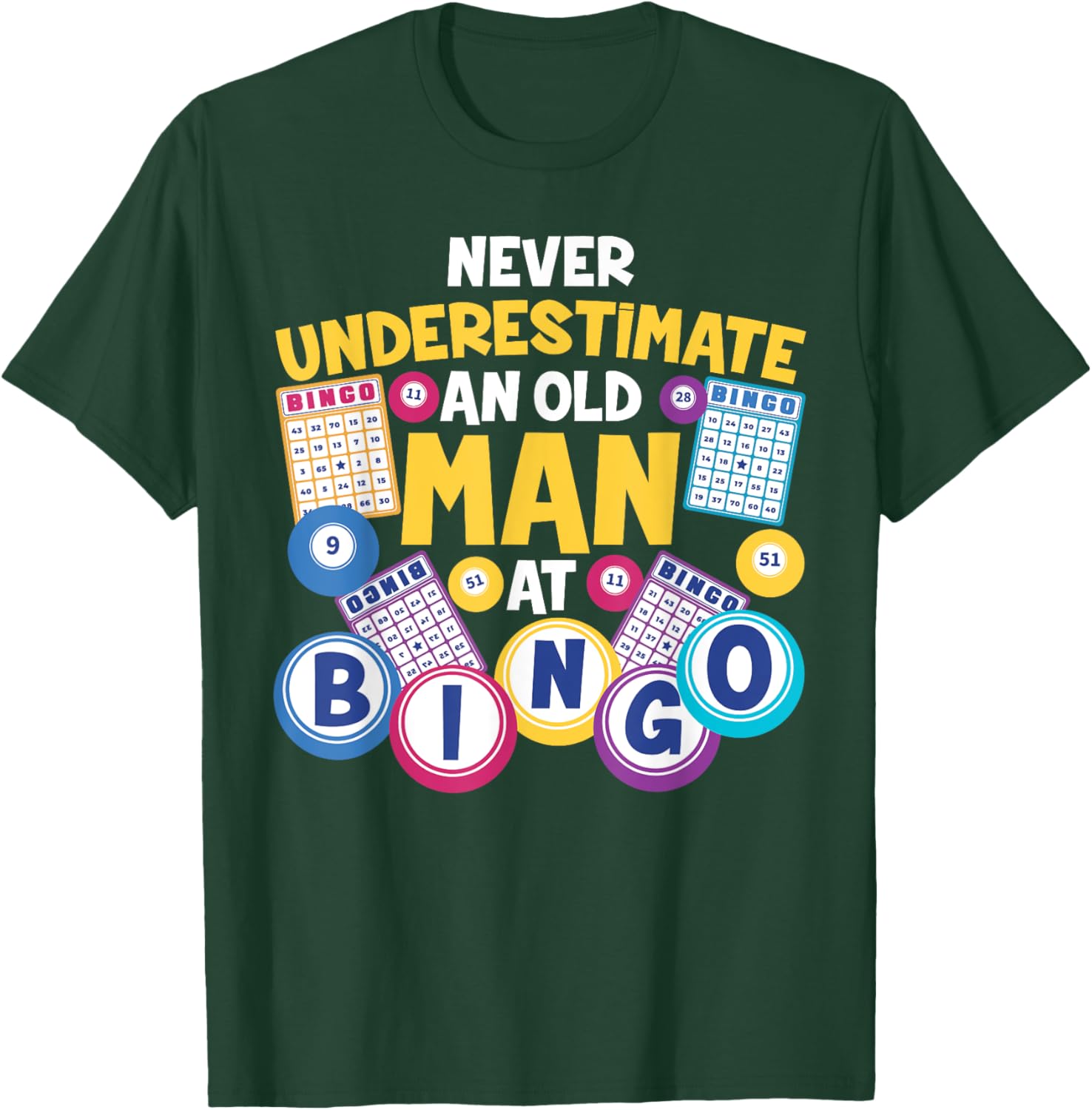 Funny Bingo Player Never Underestimate An Old Man At Bingo T-Shirt - T-Shirt | Forest