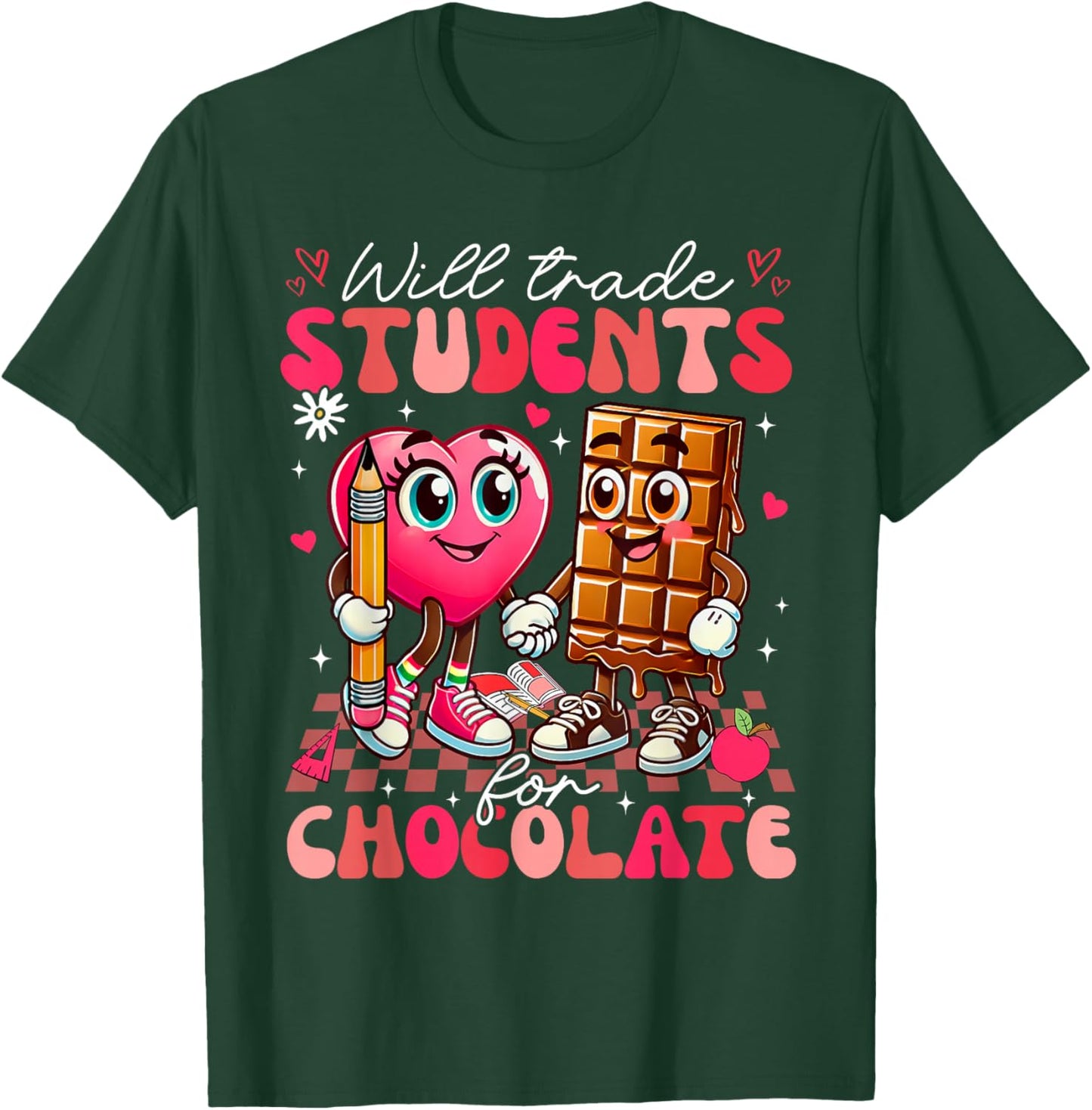 Will Trade Students For Chocolate Teacher Valentines Women T-Shirt - T-Shirt | Forest