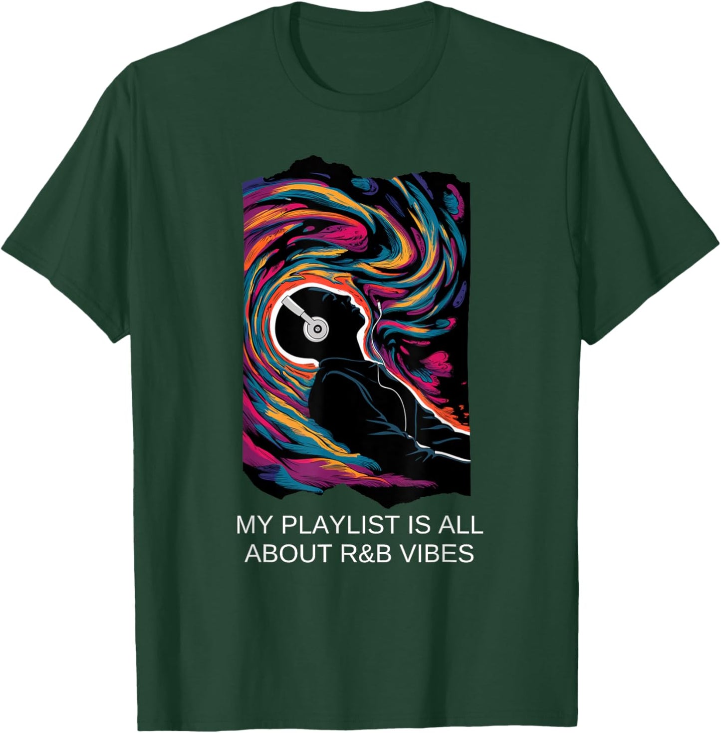 My Playlist Ia All About R&B Vibes Music Lover Playlist T-Shirt - T-Shirt | Forest