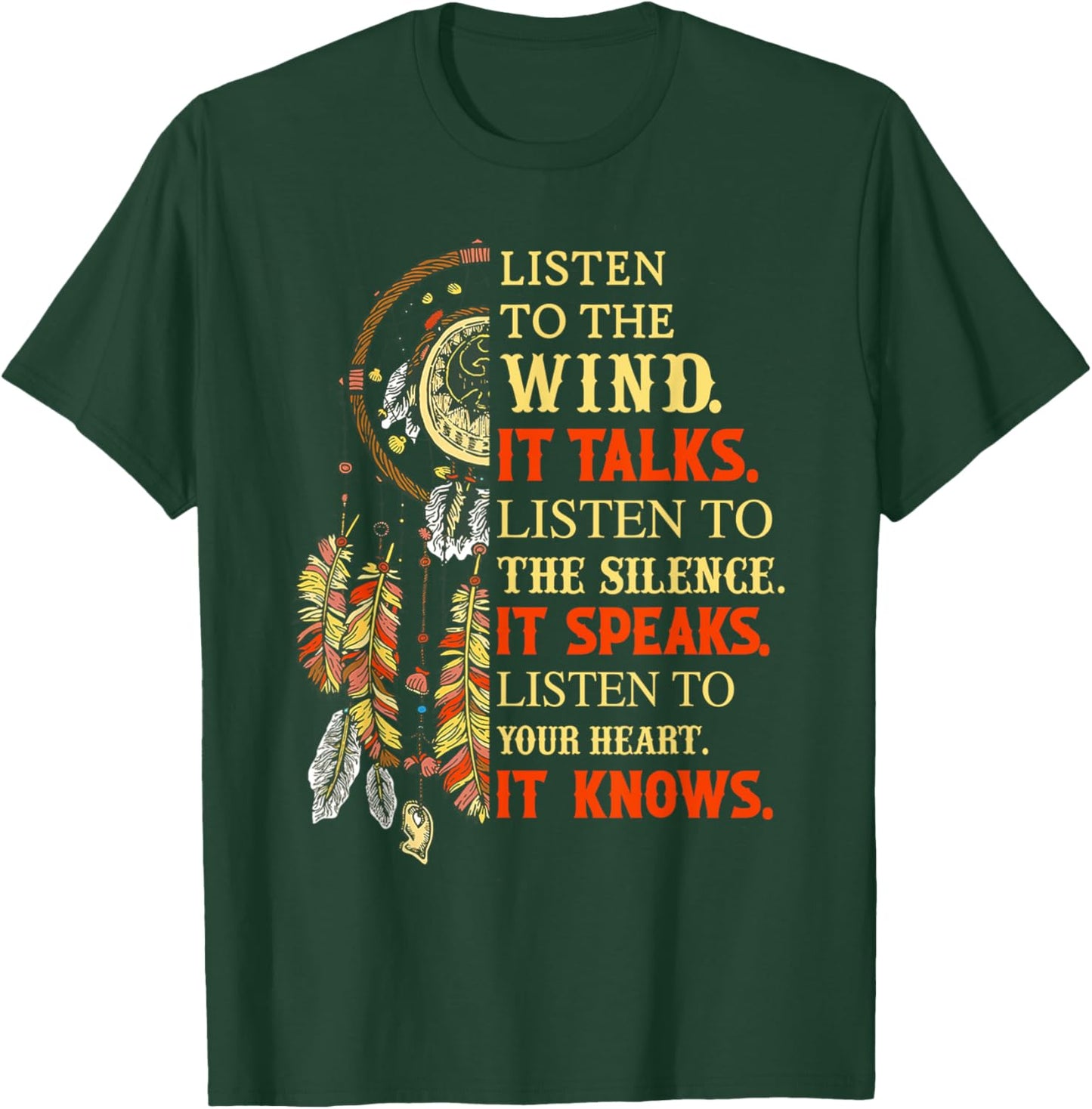 Listen To the Wind It Talks Listen To The Silence It Speaks T-Shirt - T-Shirt | Forest