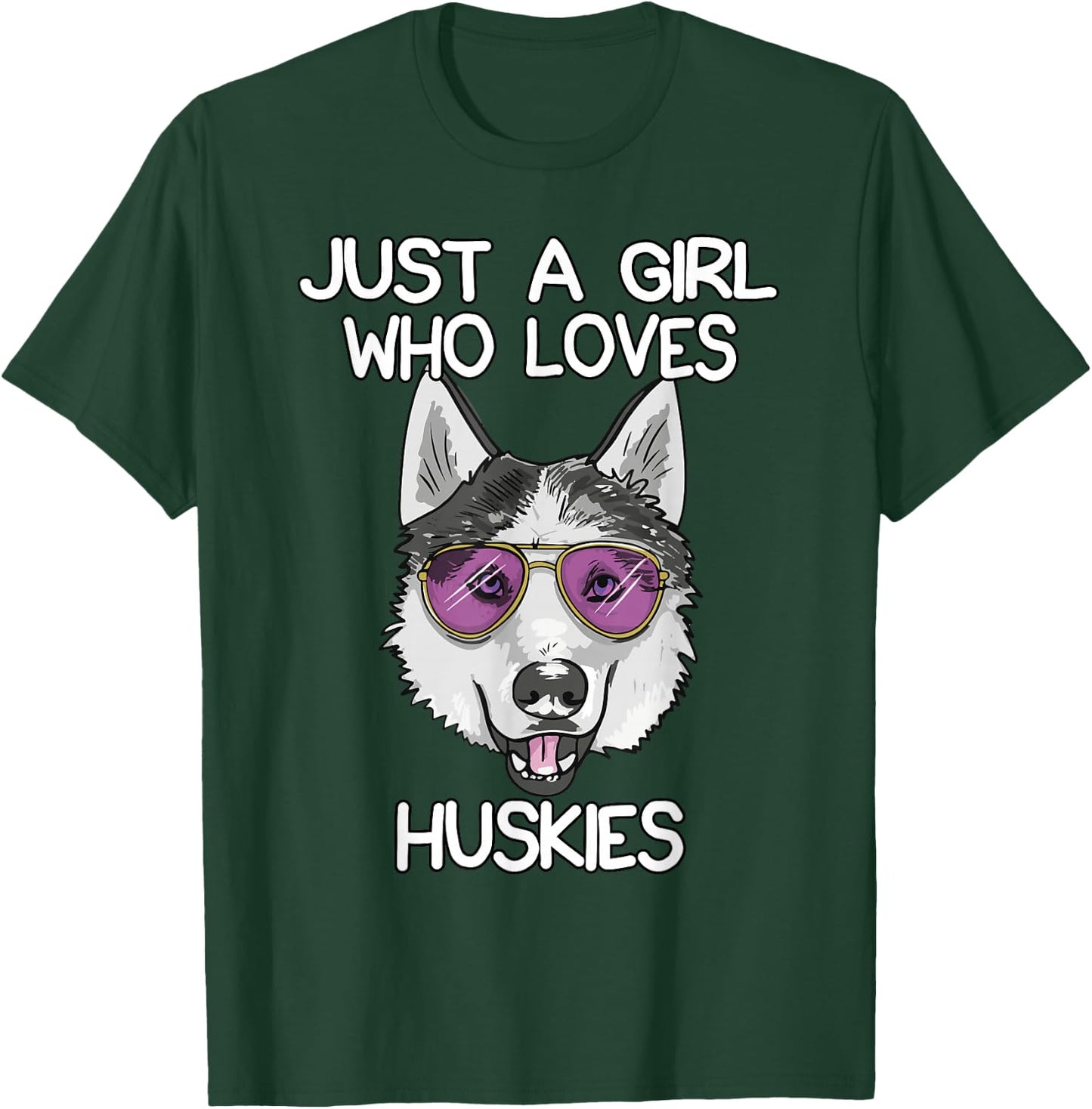 Just A Girl Who Loves Huskies Dog Lover Gifts Husky Owner T-Shirt - T-Shirt | Forest