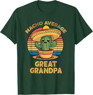 Nacho Average Great Grandpa Mexican Cinco De Mayo Funny T-Shirt - T-Shirt | Forest